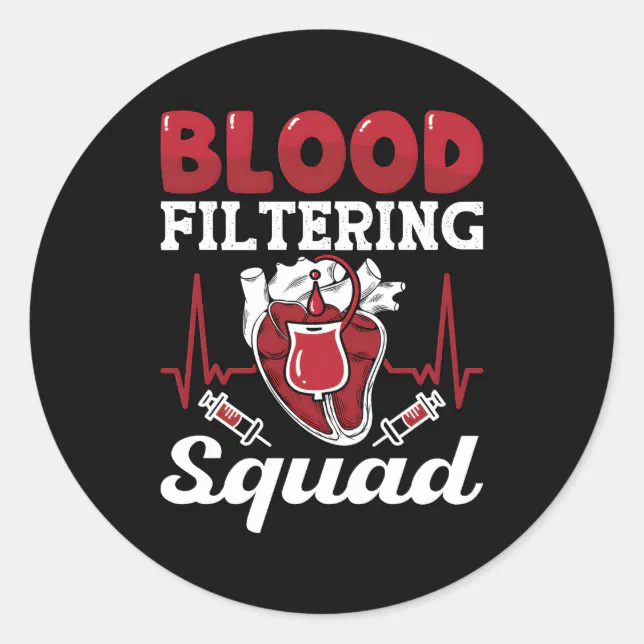 Blood Filtering Squad Nephrology Technician Dialys Classic Round