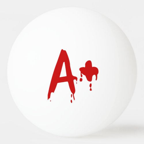 Blood Group A Positive Horror Hospital Ping Pong Ball