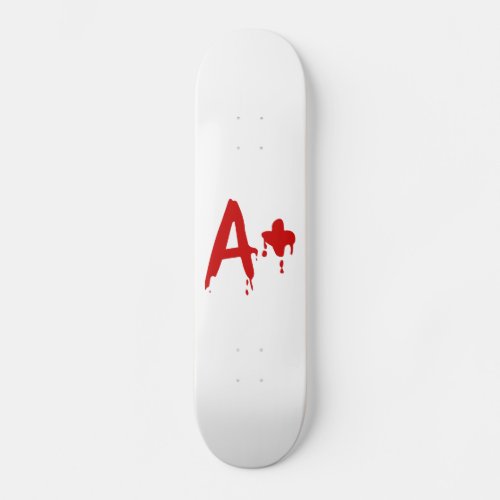 Blood Group A Positive Horror Hospital Skateboard Deck