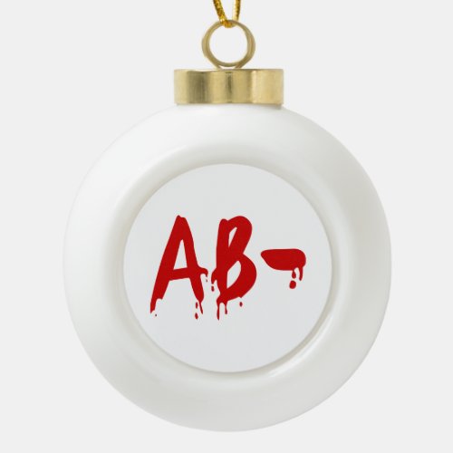 Blood Group AB_ Negative Horror Hospital Ceramic Ball Christmas Ornament