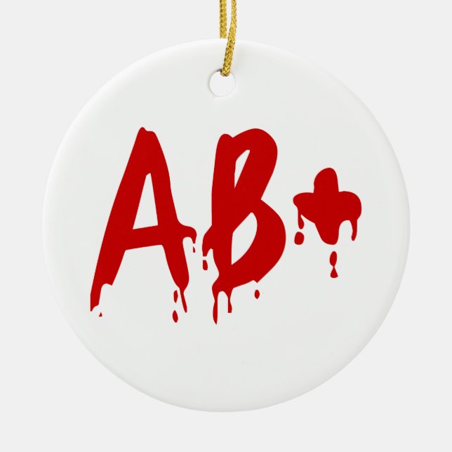 Blood Group AB+ Positive #Horror Hospital Ceramic Ornament (Front)