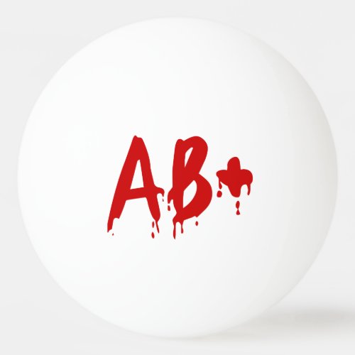 Blood Group AB Positive Horror Hospital Ping Pong Ball