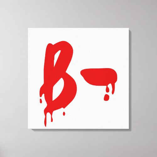 Blood Group B_ Negative Horror Hospital Canvas Print