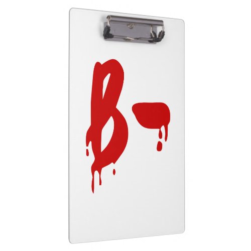 Blood Group B_ Negative Horror Hospital Clipboard