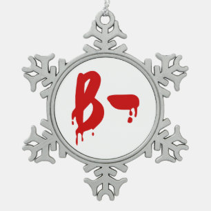 Blood Group B- Negative #Horror Hospital Snowflake Pewter Christmas Ornament