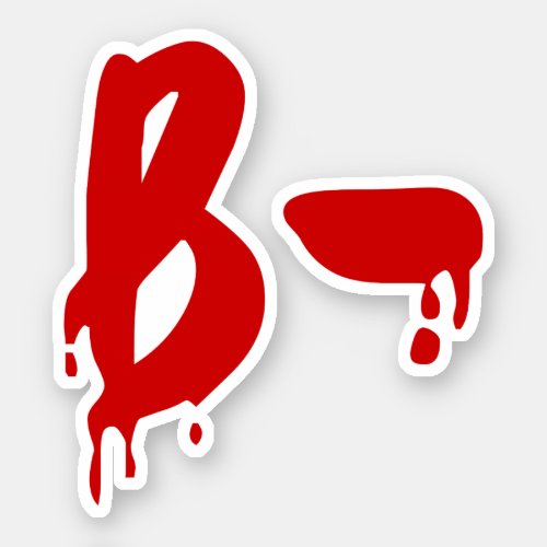 Blood Group B_ Negative Horror Hospital Sticker