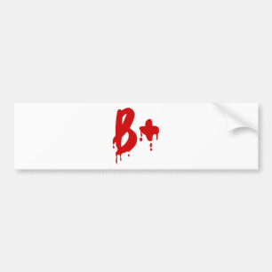Blood Group B+ Positive #Horror Hospital Bumper Sticker
