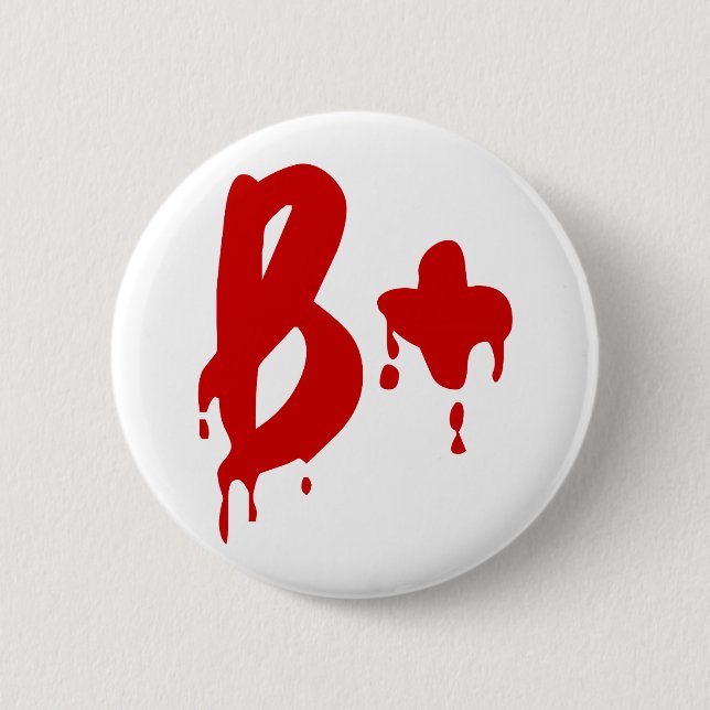 Blood Group B+ Positive #Horror Hospital Button (Front)