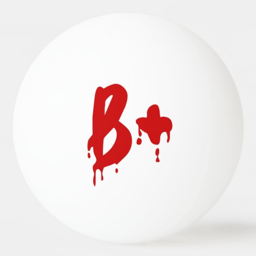 Blood Group B Positive Horror Hospital Ping_Pong Ping Pong Ball