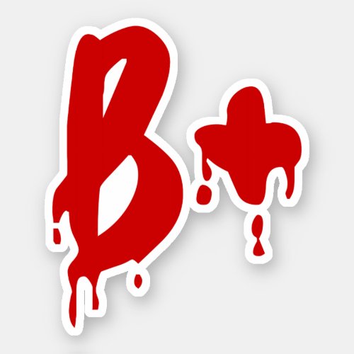 Blood Group B Positive Horror Hospital Sticker