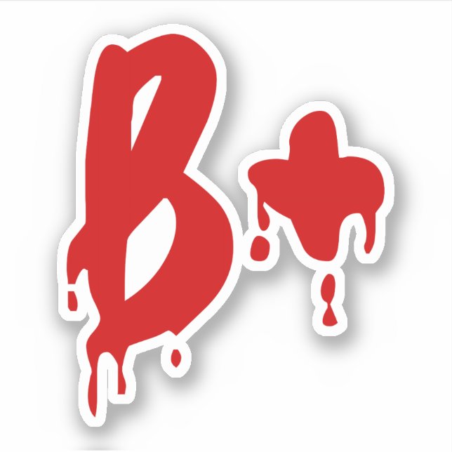 Blood Group B+ Positive #Horror Hospital Sticker (Front)