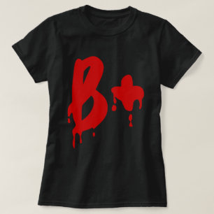 Blood Group B+ Positive #Horror Hospital T-Shirt