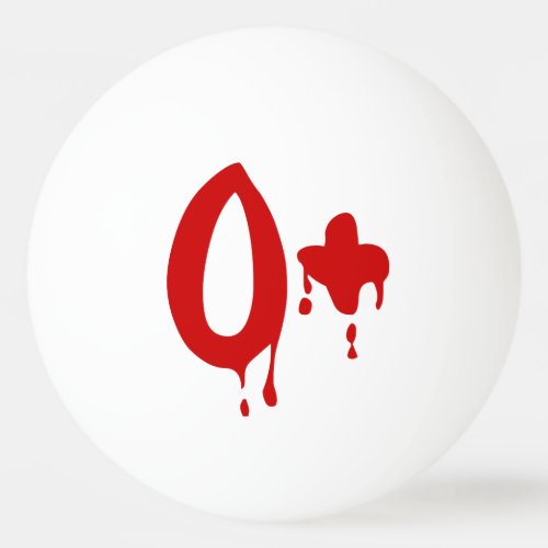 Blood Group O Positive Horror Hospital Ping_Pong Ping Pong Ball