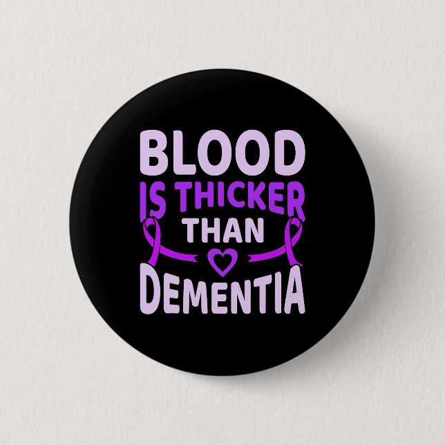 Blood Is Thicker Than Dementia Heimerheimer's Awar Button (Front)