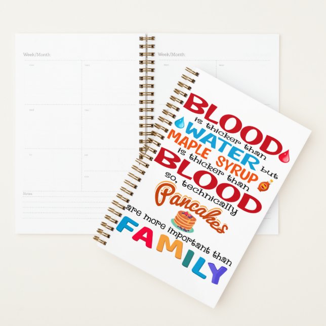 Blood is Thicker than Water But Maple Syrup is Planner (Display)