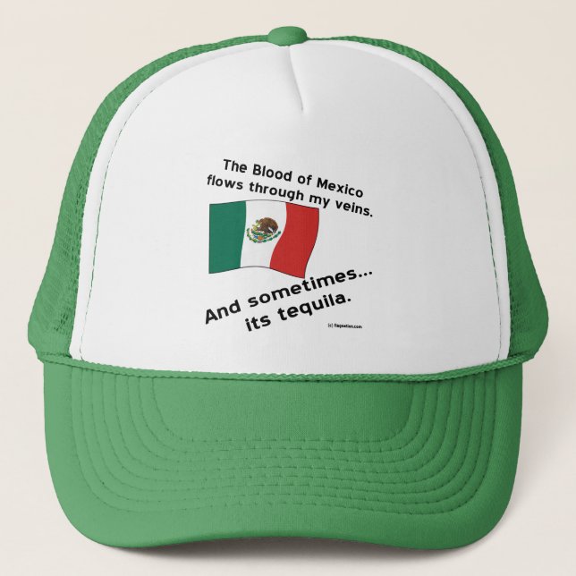Blood Mexico Flows Through Veins Sometimes Tequila Trucker Hat (Front)