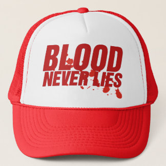 Blood Never Lies Trucker Hat