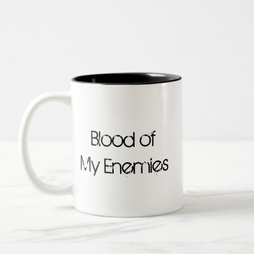 Blood of My Enemies Mug