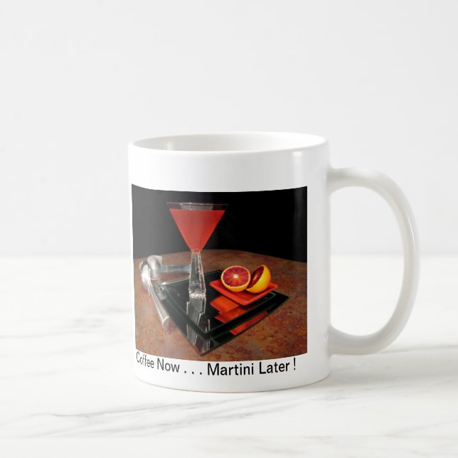 Blood Orange Martini - Coffee Now . Martini Later Mug (Right)