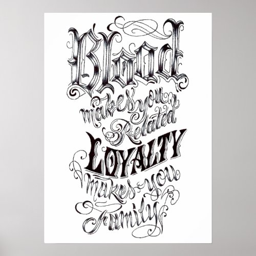 Blood Related Loyalty Family 16 x 22 poster