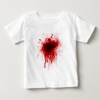 Blood Splatter Realistic Baby T-shirt by customvendetta at Zazzle