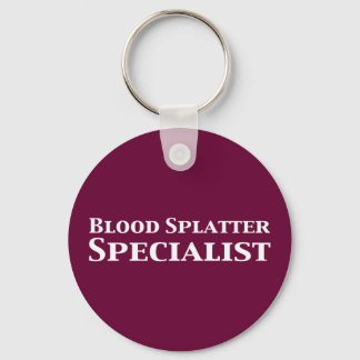 Blood Splatter Specialist Gifts Keychain