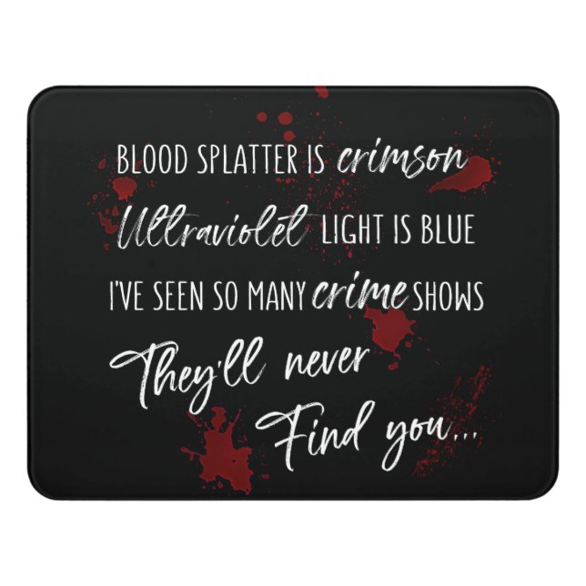 Blood Stains Are Crimson Red | Dark Murder Mystery Door Sign (Contemporary Front)