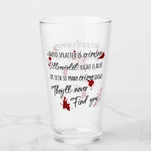 Blood Stains Are Crimson Red Dark Murder Mystery Glass