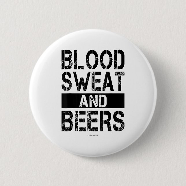 Blood Sweat And Beers - Fitness Gym Motivational S Button (Front)