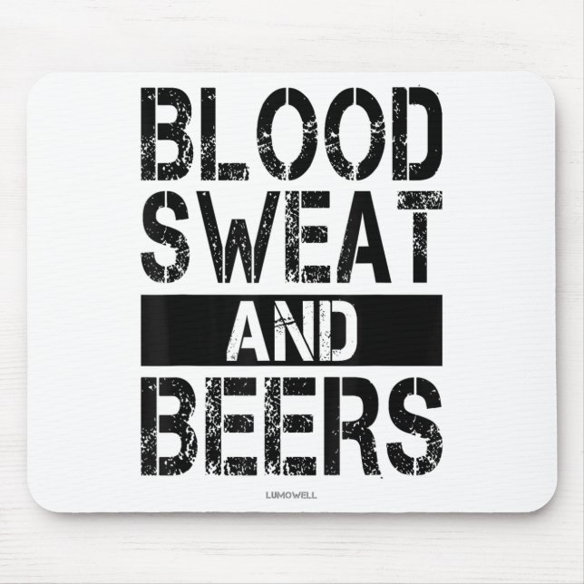 Blood Sweat And Beers - Fitness Gym Motivational S Mouse Pad (Front)