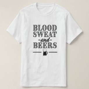 Blood Sweat and Beers funny men's shirt
