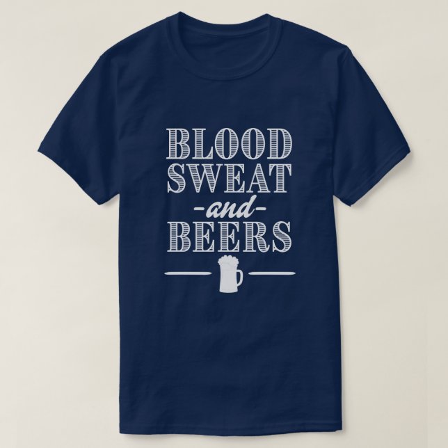 Blood Sweat and Beers funny men's shirt (Design Front)