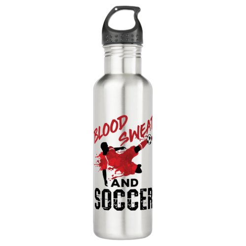 Blood Sweat and Soccer Cool Player Men Stainless Steel Water Bottle
