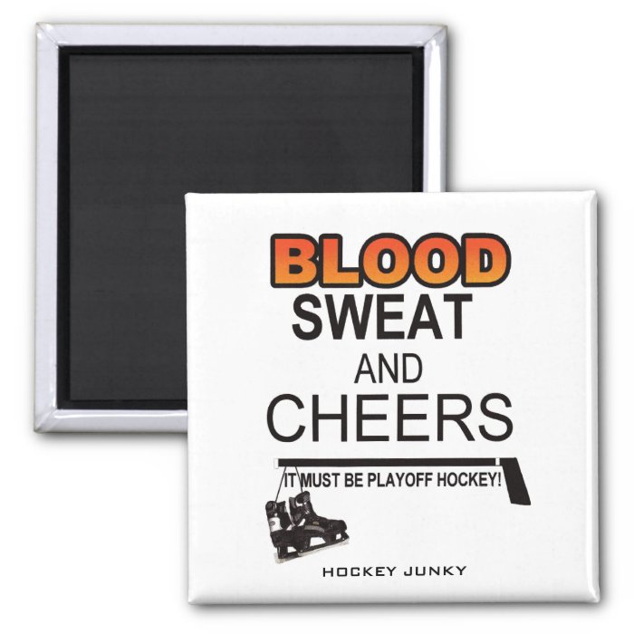 BLOOD,SWEAT & CHEERS REFRIGERATOR MAGNET