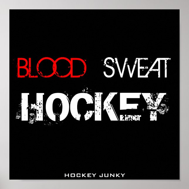 BLOOD SWEAT HOCKEY POSTER (Front)