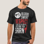 Blood Sweat Respect hapkido taekwondo karate judo T-Shirt Blood Sweat Respect hapkido taekwondo karate judo T-Shirt
