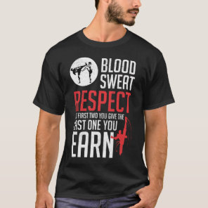 Blood Sweat Respect hapkido taekwondo karate judo T-Shirt