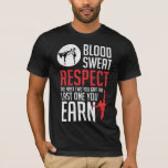 Blood Sweat Respect hapkido taekwondo karate judo T-Shirt Blood Sweat Respect hapkido taekwondo karate judo T-Shirt