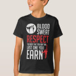 Blood Sweat Respect hapkido taekwondo karate judo T-Shirt Blood Sweat Respect hapkido taekwondo karate judo T-Shirt