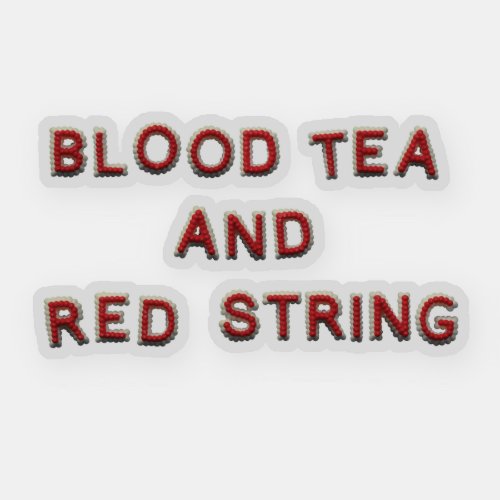 BLOOD TEA AND RED STRING Candy Letters Sticker