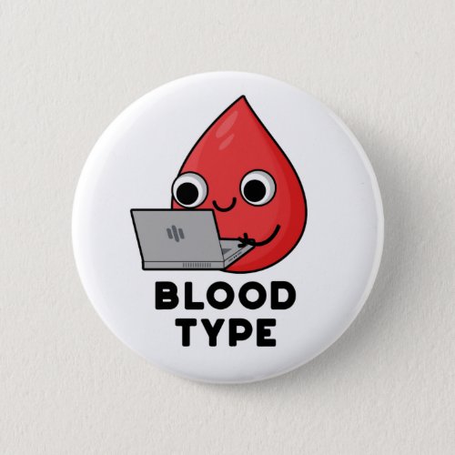 Blood Type Funny Blood Drop Pun  Button