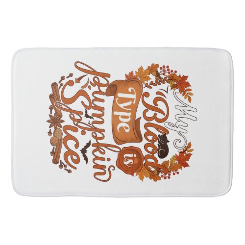 Blood Type Is Pumpkin Spice Halloween Black Cat Bath Mat