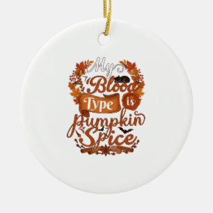 Blood Type Is Pumpkin Spice Halloween Black Cat Ceramic Ornament