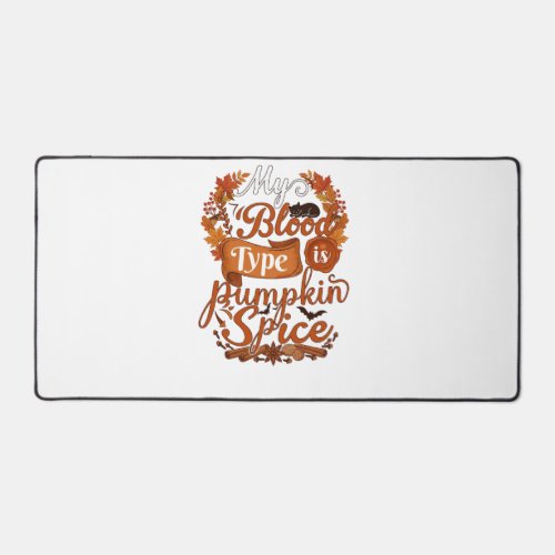 Blood Type Is Pumpkin Spice Halloween Black Cat Desk Mat