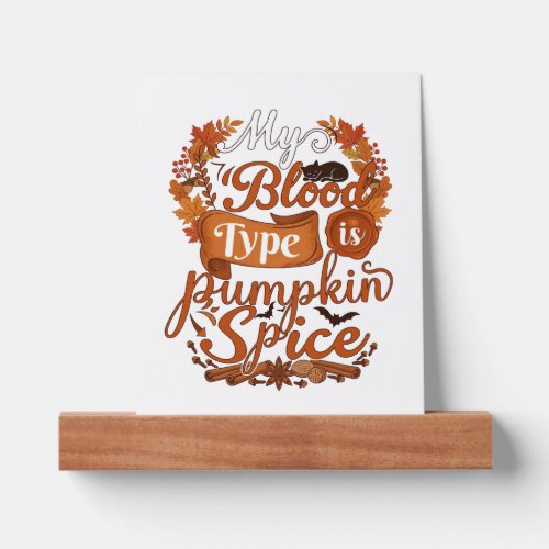 Blood Type Is Pumpkin Spice Halloween Black Cat Picture Ledge