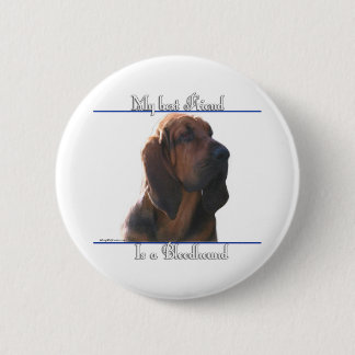 Bloodhound Best Friend; Bloodhound gifts; Pinback Button