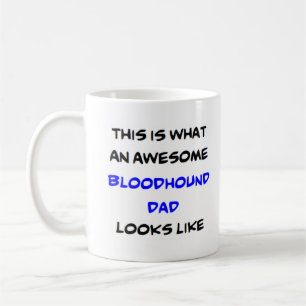 bloodhound dad, awesome coffee mug