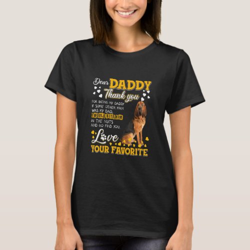 Bloodhound Dear Daddy Thank You For Being My Daddy T_Shirt