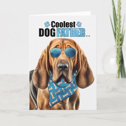Bloodhound Dog Coolest Dad Ever Fathers Day Holiday Card