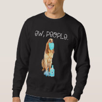 Bloodhound Dog Ew People Wearing A Face Mask Sweatshirt